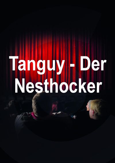 Filmplakat Tanguy - Der Nesthocker